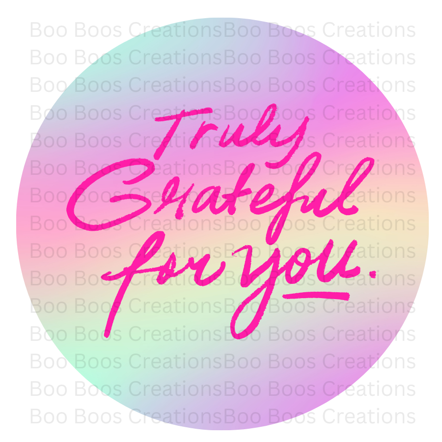 Truly Grateful for you PNG FILE