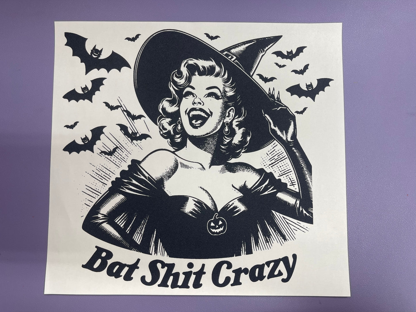 bat sh*t crazy tshirt transfer