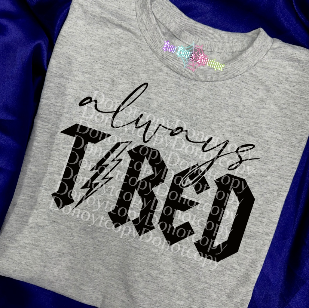Always Tired Unisex Sublimation T-shirt