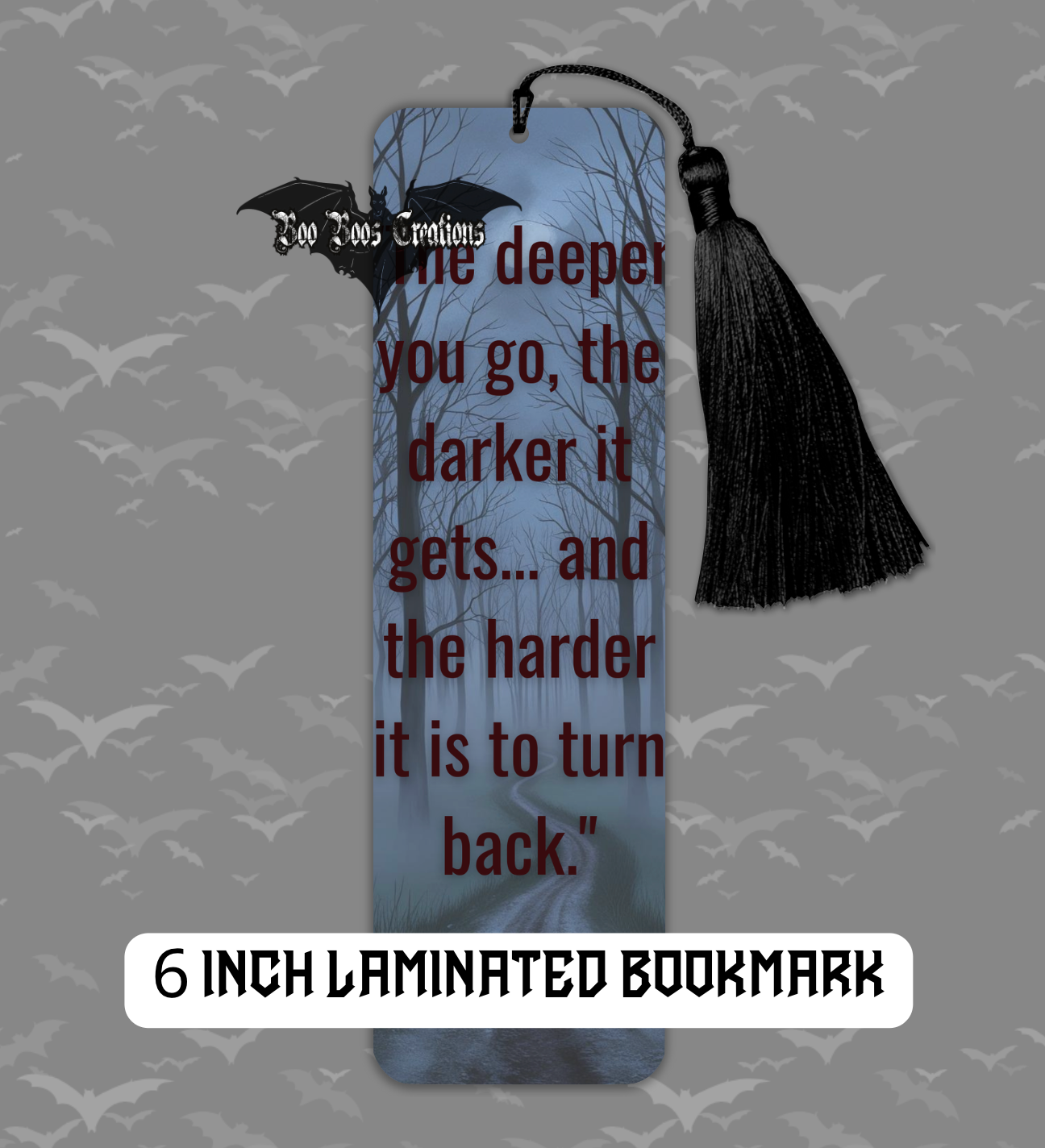 Harder To Turn Back 6 Inch laminated Bookmark with Tassel (1-5 business days)