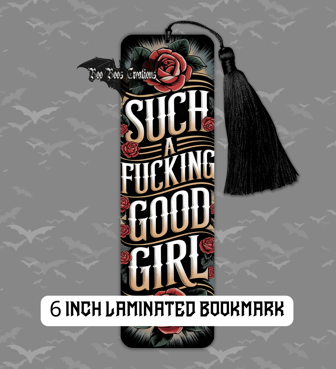 Such a good girl 6 Inch laminated Bookmark with Tassel (1-5 business days)