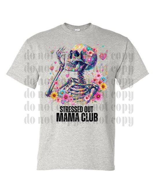 Stressed out mama club sublimation Tshirt