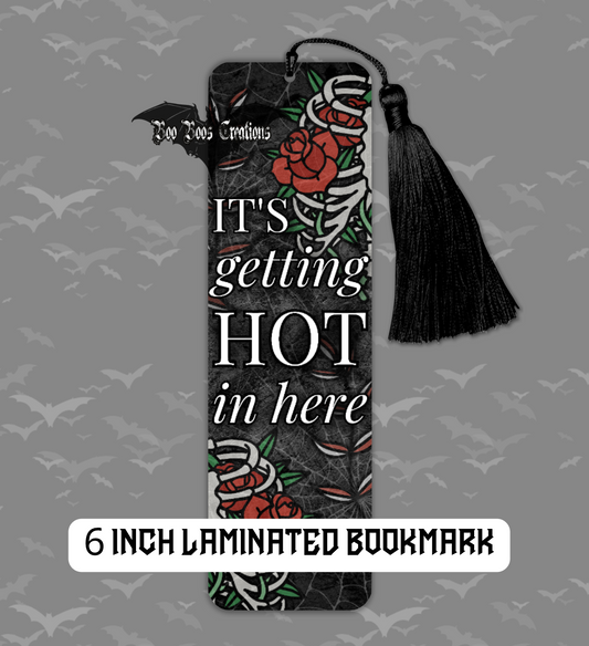 Getting Hot In Here 6 Inch laminated Bookmark