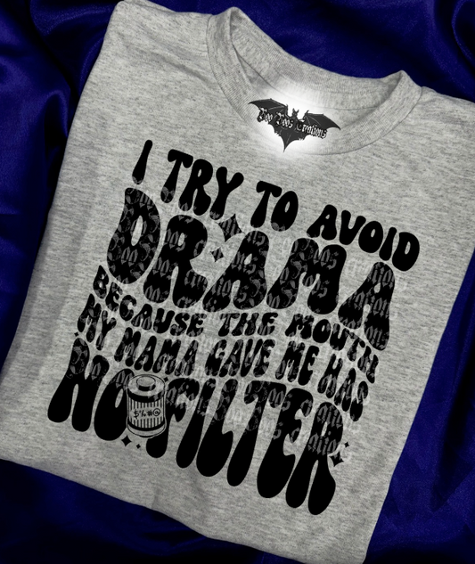 I try to avoid drama Unisex Sublimation Tshirt (5 to 8 business days)